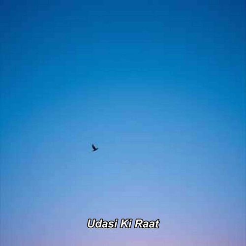 Udasi Ki Raat