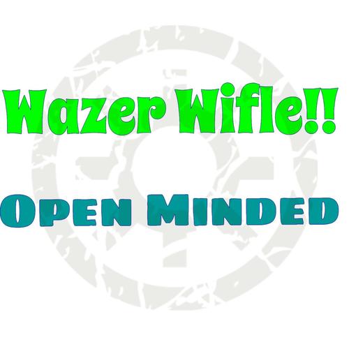 Wazer Wifle!!