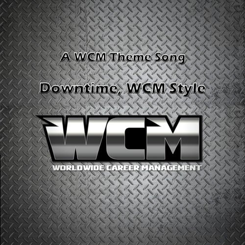 A WCM Theme Song: Downtime, WCM Style cover art