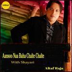 Aansoo Naa Baha Chalte Chalte with Shayari