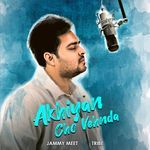 Akhiyan Cho Vehnda