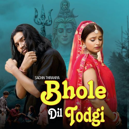 Bhole Dil Todgi