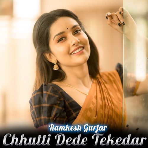 Chhutti Dede Tekedar