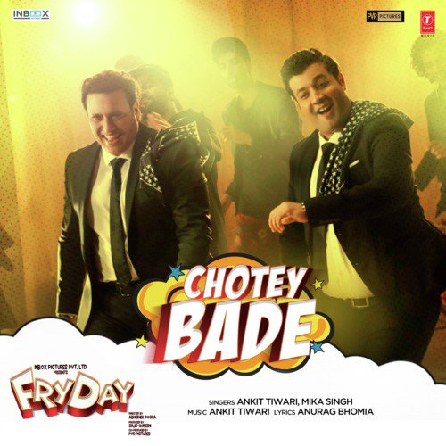Chotey Bade (From "Fryday")