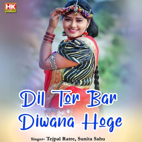 Dil Tor Bar Diwana Hoge