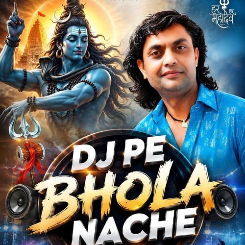 Dj Pe Bhola Nache