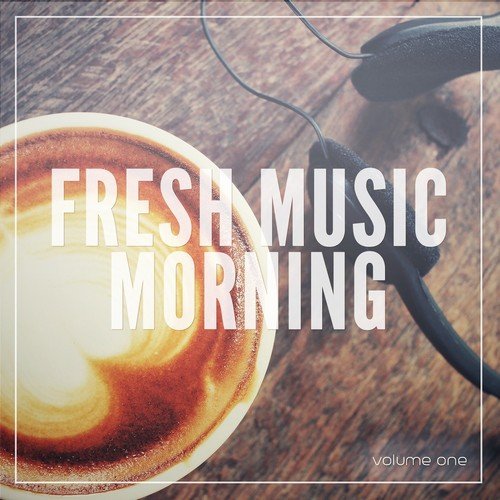 Fresh Music Morning, Vol. 1 (Sunny Lounge & Jazzy Grooves)
