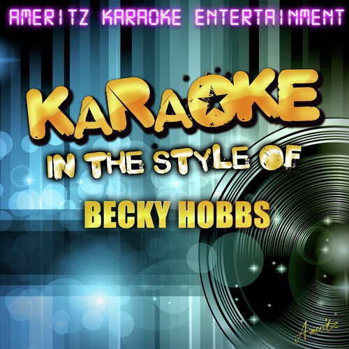 Karaoke (In the Style of Becky Hobbs)