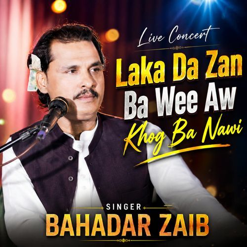 Laka Da Zan Ba Wee Aw Khog Ba Nawi