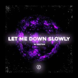 Let Me Down Slowly (Techno Version)-NFgoBTJ9GnU