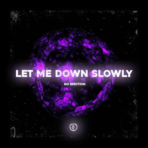 Let Me Down Slowly (Techno Version)
