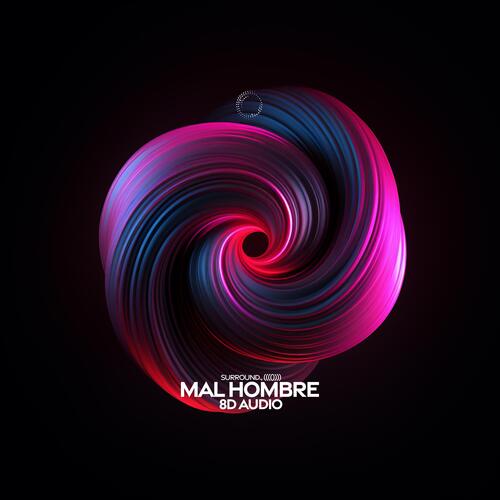 MAL HOMBRE (8D Audio)