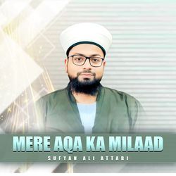 MERE AQA KA MILAAD