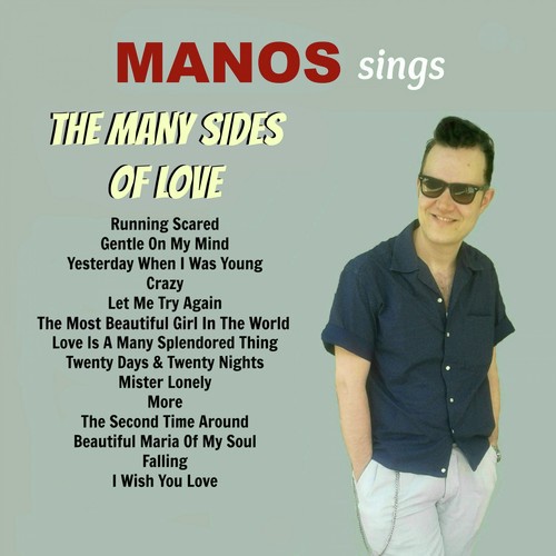 Manos Sings the Many Sides of Love