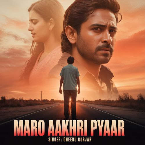 Maro Aakhri Pyaar