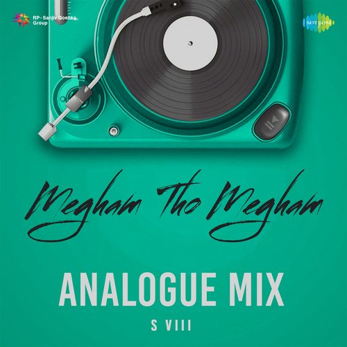 Megham Tho Megham - Analogue Mix
