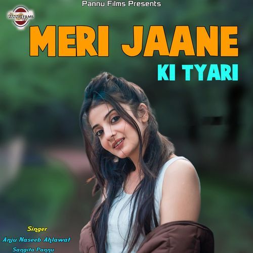 Meri Jaane Ki Tyari