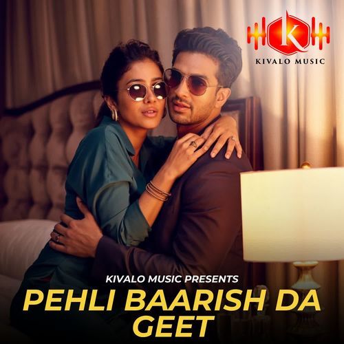 Pehli Baarish Da Geet