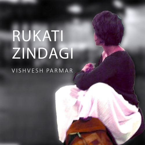 Rukati Zindagi