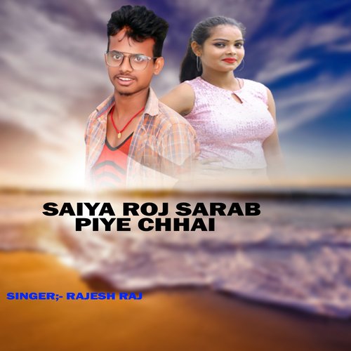 Saiya Roj Sarab Piye Chhai