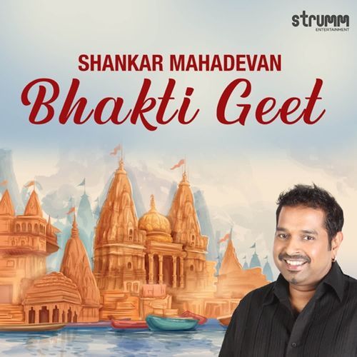 Shankar Mahadevan Bhakti Geet
