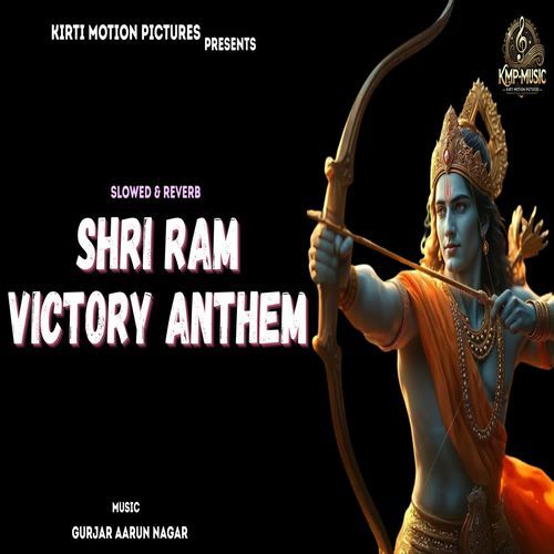 Shri Ram Victory Anthem Slowed & Reverb
