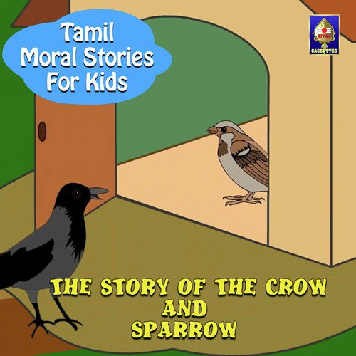 Tamil Moral Stories for Kids - The Story Of The Crow And Sparrow