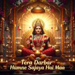 Tera Darbar Humne Sajaya Hai Maa