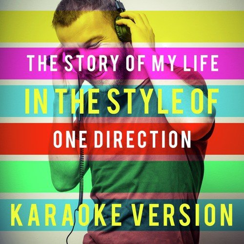 The Story of My Life (In the Style of One Direction) [Karaoke Version] - Single