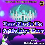 Tum Khuda Ko Sajde Kiya Karo