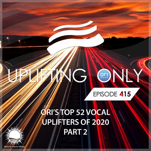 Uplifting Only Episode 415: Ori's Top 52 Vocal Uplifters of 2020 - Part 2