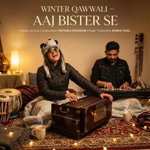 Winter Qawwali - Aaj Bister Se