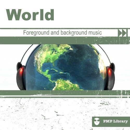 World (Foreground and Background Music for Tv, Movie, Advertising and Corporate Video)