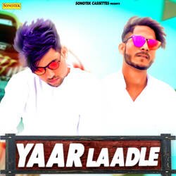 Yaar Laadle-GxgYUhZKA1E