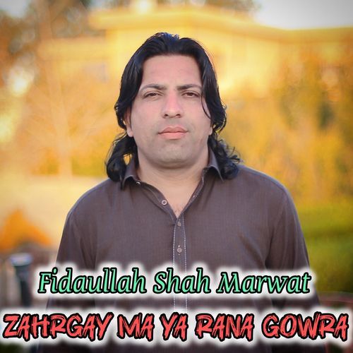 Zahrgay Ma Ya Rana Gowra