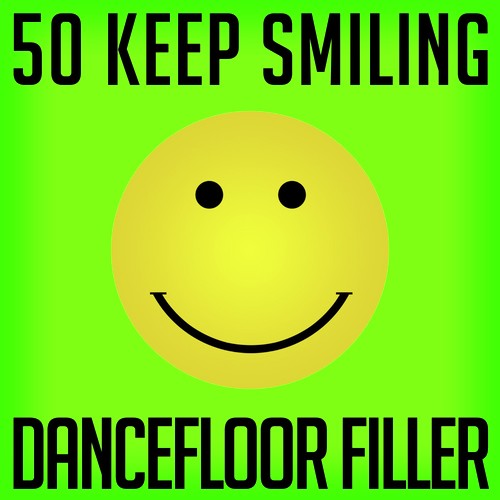 50 Keep Smiling Dancefloor Filler