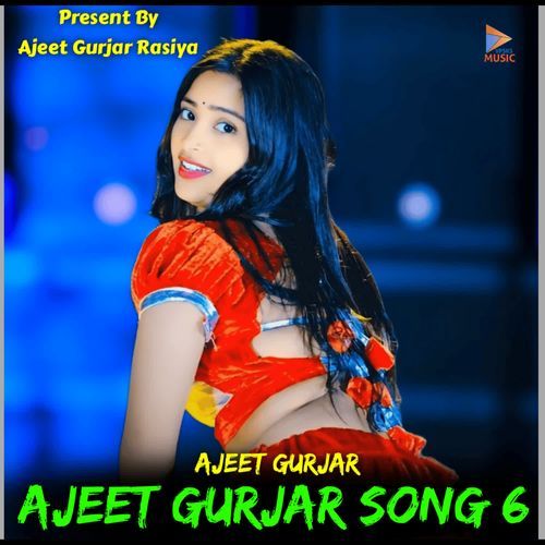 Ajeet Gurjar Song 6