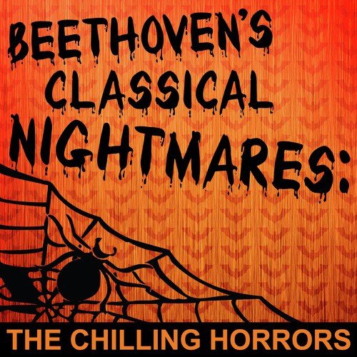 Beethoven's Classical Nightmares: The Chilling Horrors