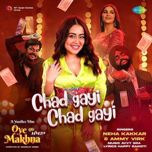 Chad Gayi Chad Gayi (From "Oye Makhna")