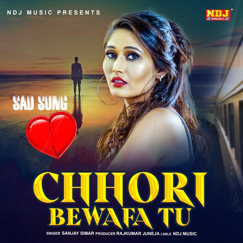 Chhori Bewafa Tu