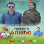 Dehradun Ki Anisha (Garhwali Song)