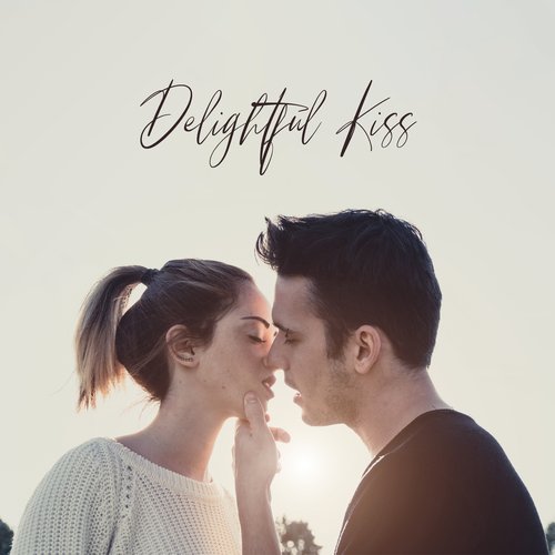 Delightful Kiss: Slow and Romantic Jazz for Lovers