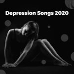 Depression Songs 2020