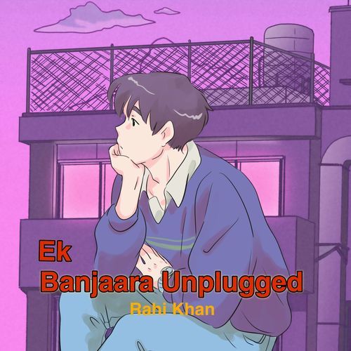 Ek Banjaara (Unplugged)