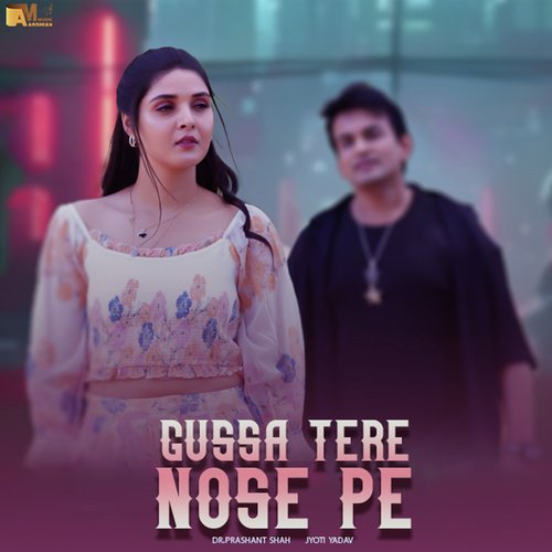 Gussa Tere Nose Pe