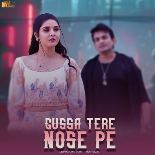 Gussa Tere Nose Pe (Studio)