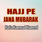 Hajj Pe Jana Mubarak
