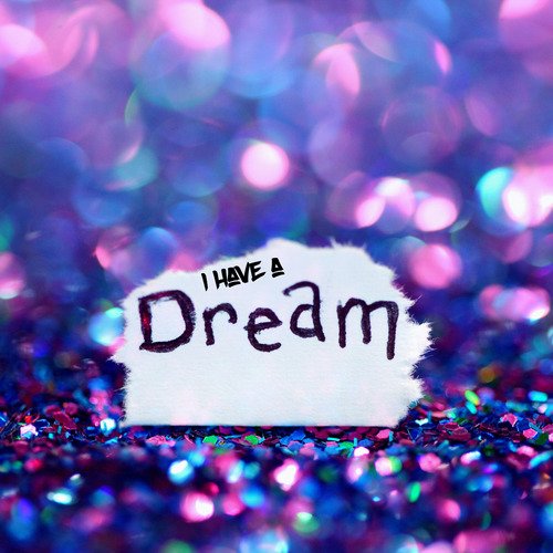 I Have a Dream