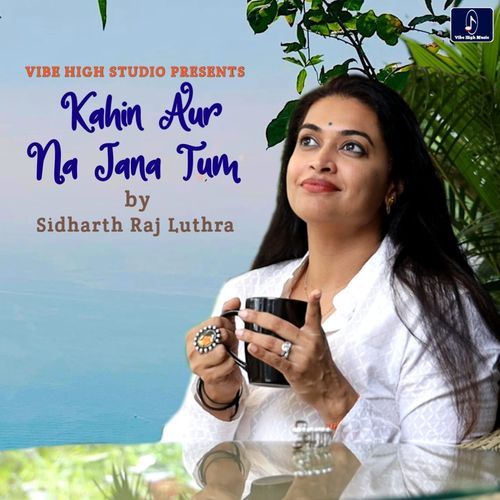 Kahin Aur Na Jana Tum