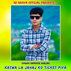 Katwa La Jahaj Ko Ticket Piya-QyYBcBdYW1E